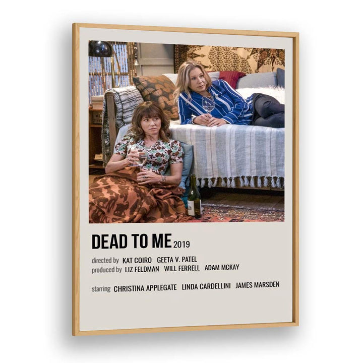 Dead To Me 2019 Movie Posters in Oak Wood Plain Frame