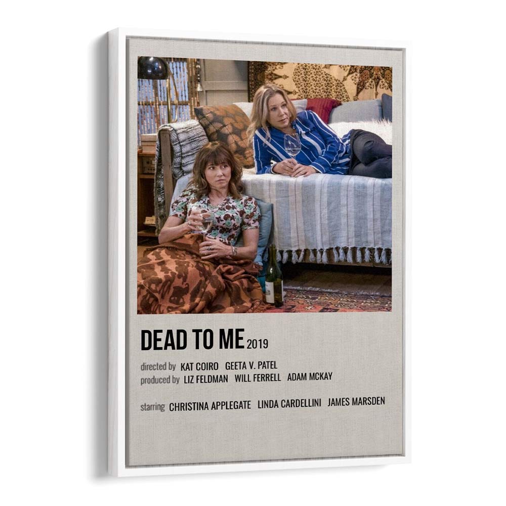 Dead To Me 2019 Movie Posters in White Floater Frame