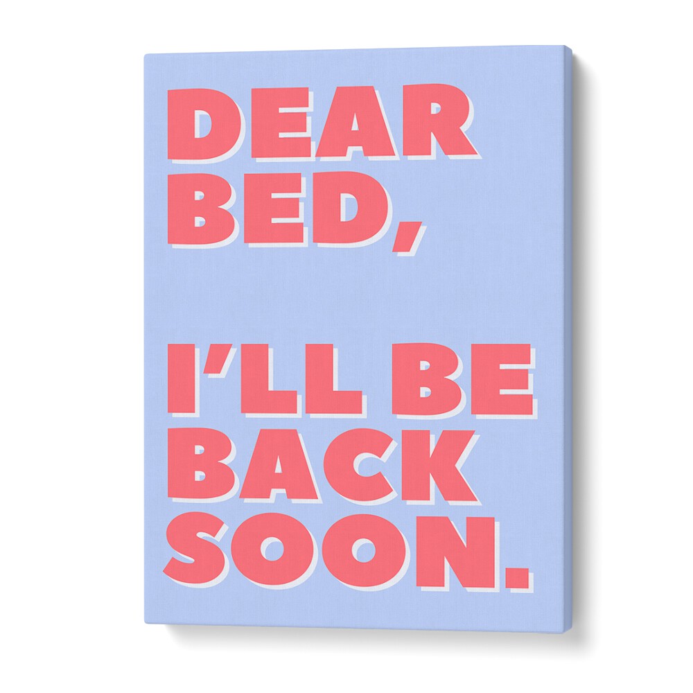 Dear Bed by Athene Fritsch Quotes and Typography Posters in Gallery Wrap