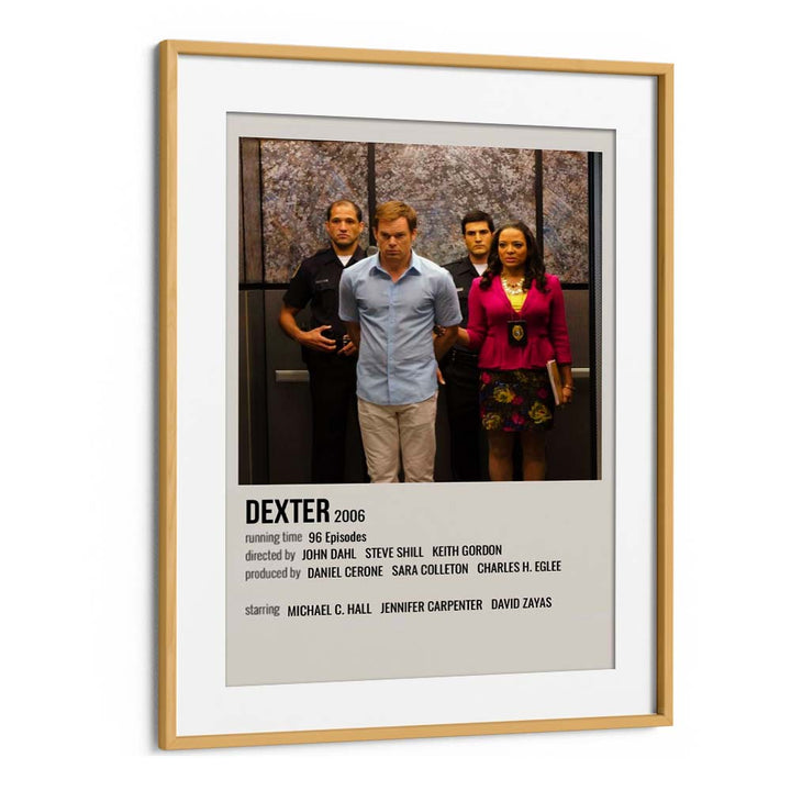 Dexter 2006 i Movie Posters in Oak Wood Frame With Mount