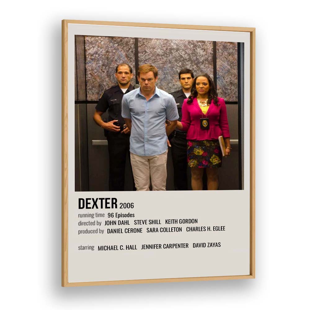 Dexter 2006 i Movie Posters in Oak Wood Plain Frame