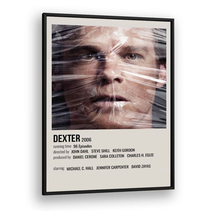 Dexter 2006 ii Movie Posters in Black Plain Frame