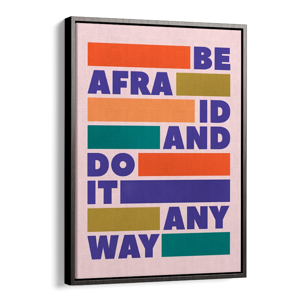 Colorful DO IT ANYWAY quotes & typography poster in a black floater frame, perfect for inspiring your space.