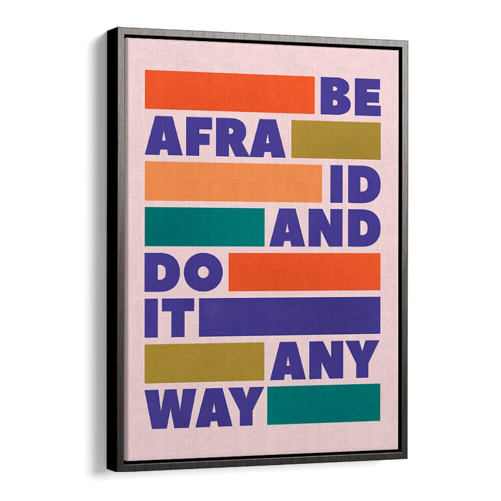Colorful DO IT ANYWAY quotes & typography poster in a black floater frame, perfect for inspiring your space.