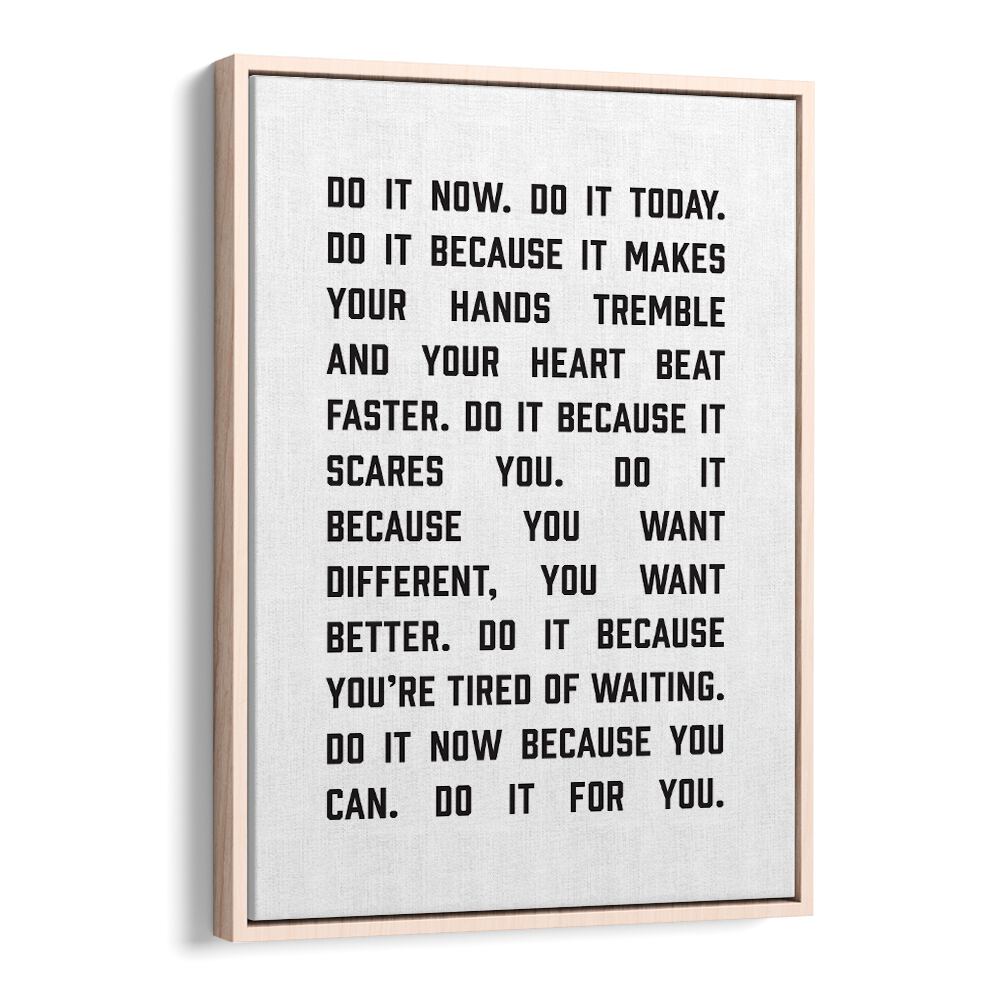 Do It Now By Frankie Kerr-dineen Quotes Posters Wall Art Prints in Oak Wood Floater Frame