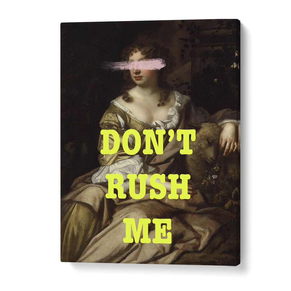 Dont Rush Me I Grace Digital Art Co Altered Art Prints in Gallery Wrap