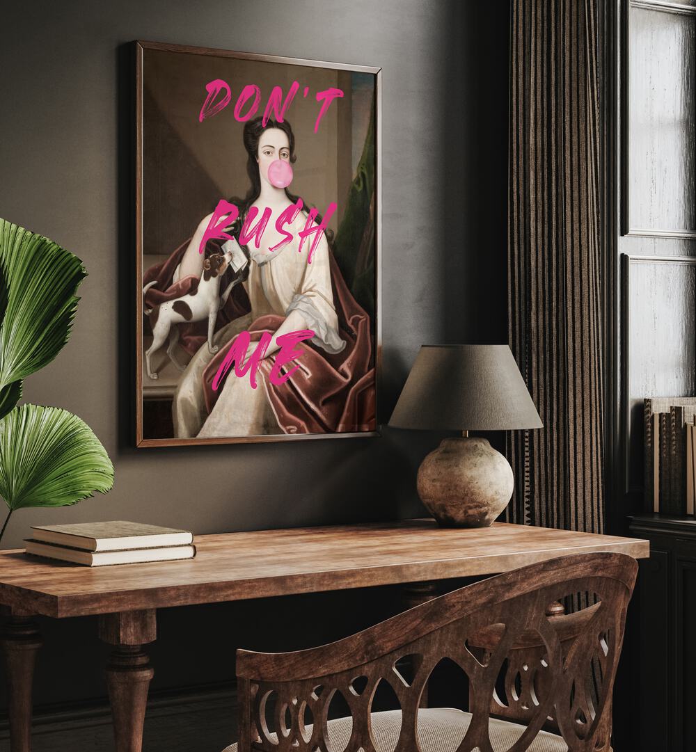 Dont Rush Me III by the Art Concept Altered Art Prints in Oak Wood Plain Frame Placed on a wall behind a study table