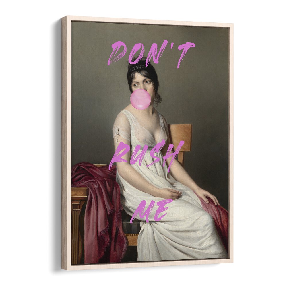 Dont Rush Me VIII by the Art Concept Altered Art Prints in Oak Wood Floater Frame