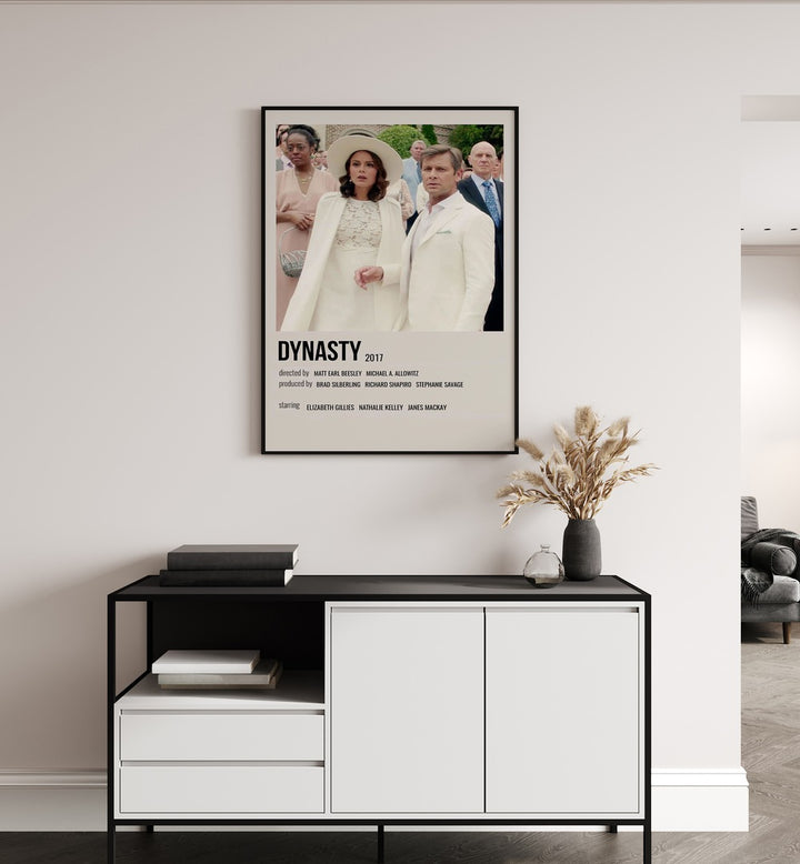 Dynasty 2017 i Movie Posters in Black Plain Frame hanging on wall above console table