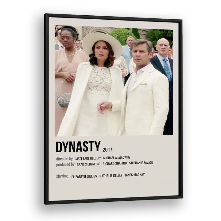 Dynasty 2017 i Movie Posters in Black Plain Frame