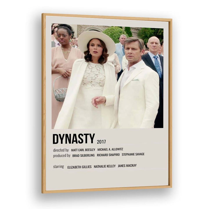 Dynasty 2017 i Movie Posters in Oak Wood Plain Frame