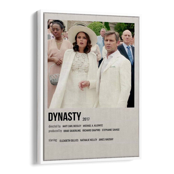 Dynasty 2017 i Movie Posters in White Floater Frame