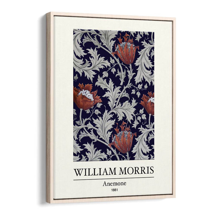 Elegance In Bloom William Morris' Anemone (1881) William Morris's art painting Artwork in Oak Wood Floater Frame