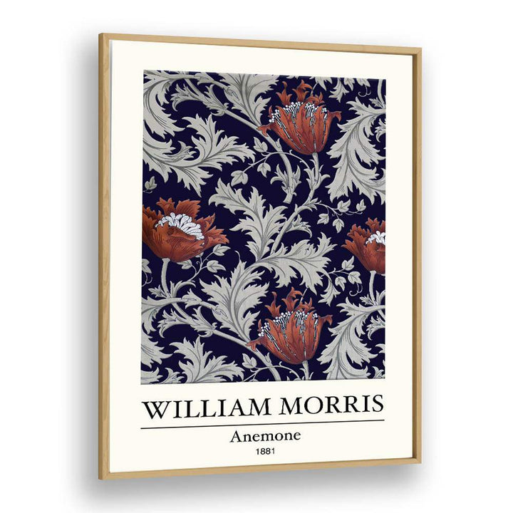 Elegance In Bloom William Morris' Anemone (1881) William Morris's art painting Artwork in Oak Wood Plain Frame