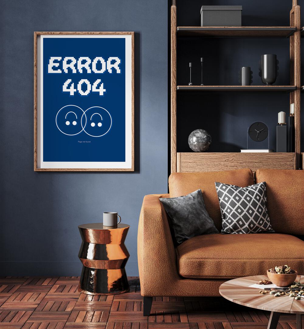 Error 404 by Sergio Ortiz Quotes Posters Wall Art Prints in Oak Wood Plain Frame placed on a wall beside a sofa