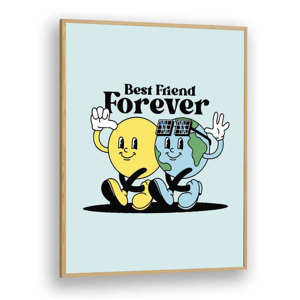 Eternal Bonds Best Friends Forever Quotes and Typography Posters in Oak Wood Plain Frame