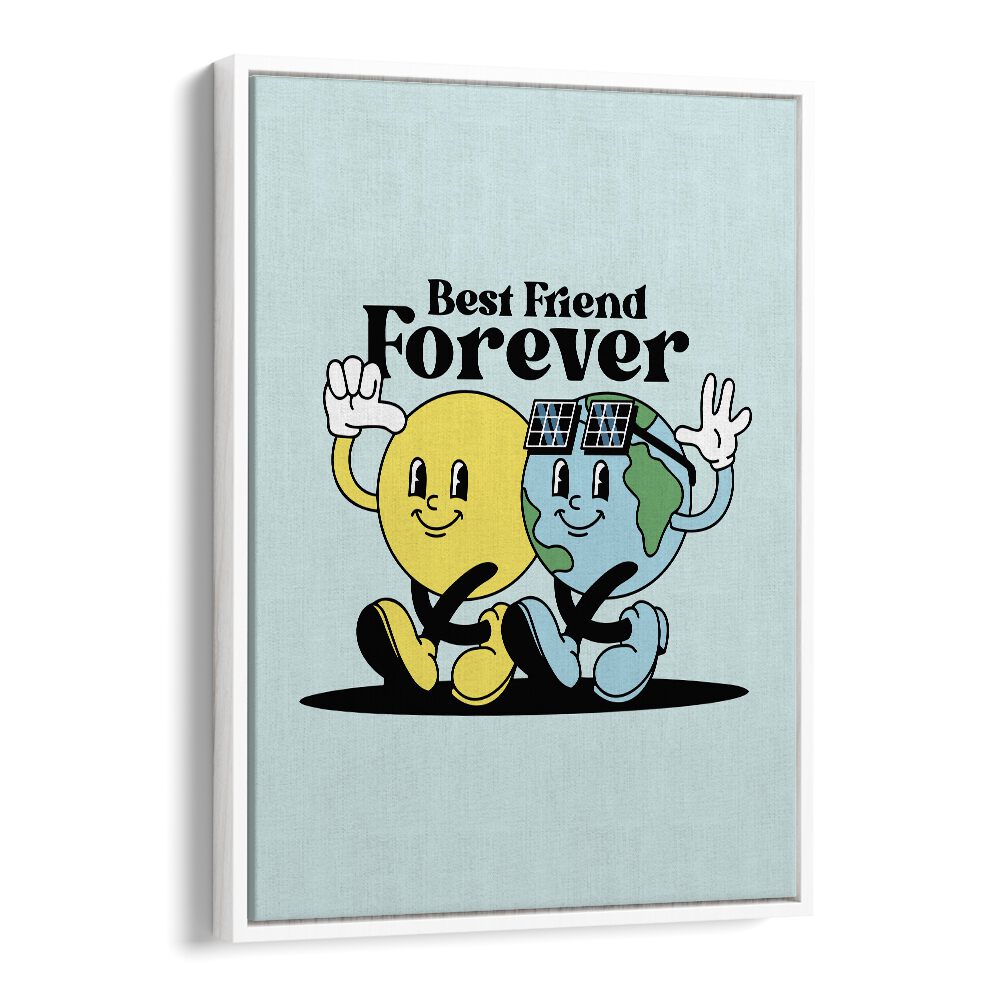 Eternal Bonds Best Friends Forever Quotes and Typography Posters in White Floater Frame