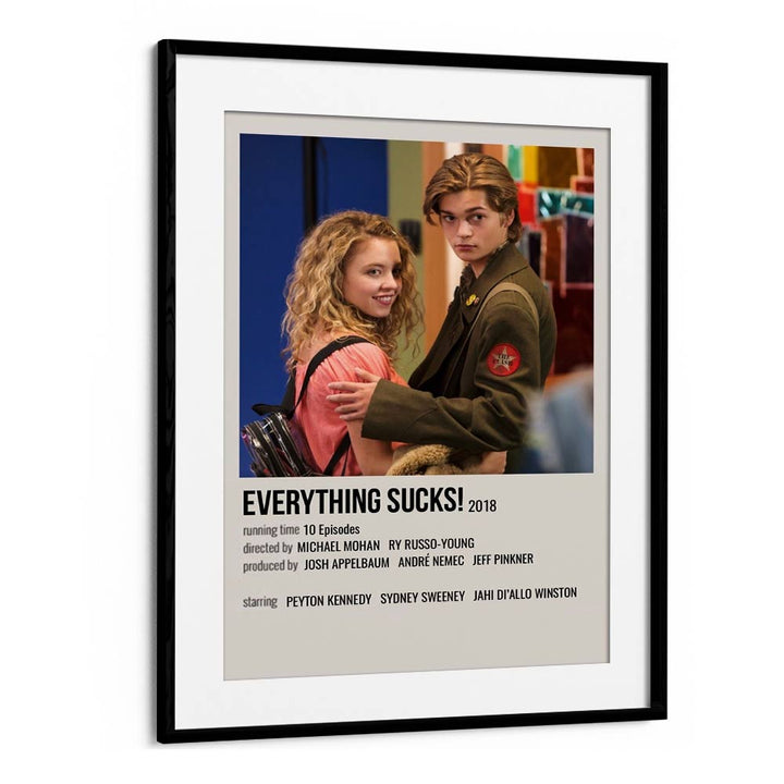 Everything Sucks 2018 I Movie Posters in Black Frame With Mount