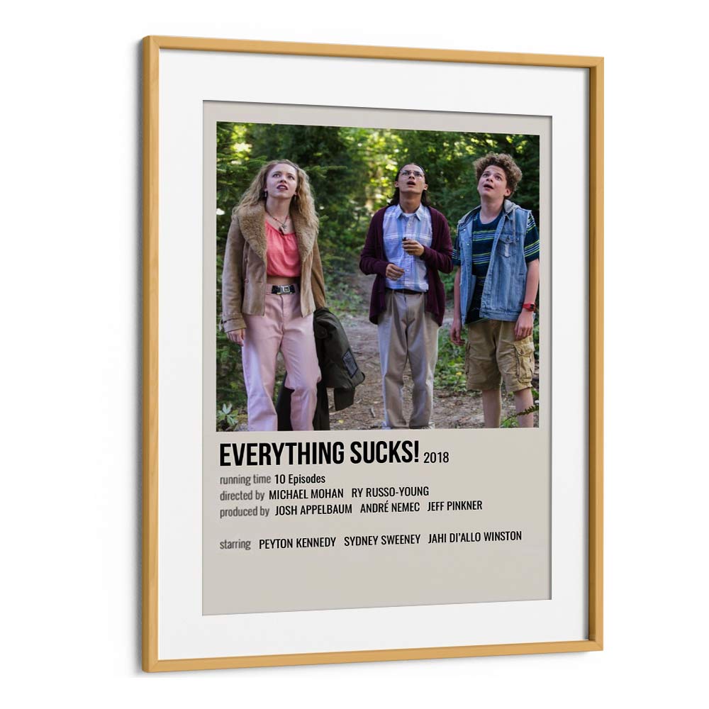 Everything Sucks 2018 II Movie Posters in Oak Wood Frame With Mount