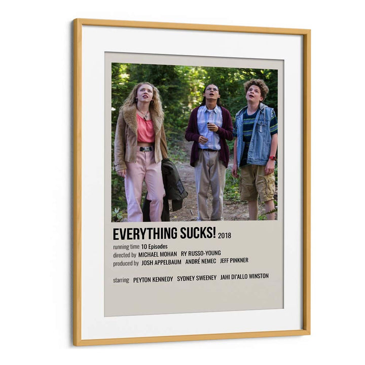 Everything Sucks 2018 II Movie Posters in Oak Wood Frame With Mount