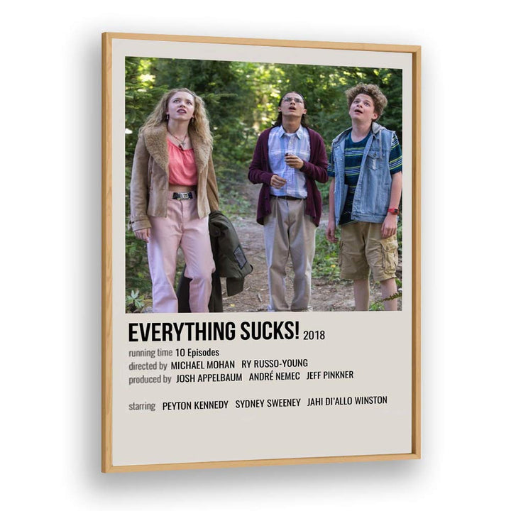 Everything Sucks 2018 II Movie Posters in Oak Wood Plain Frame