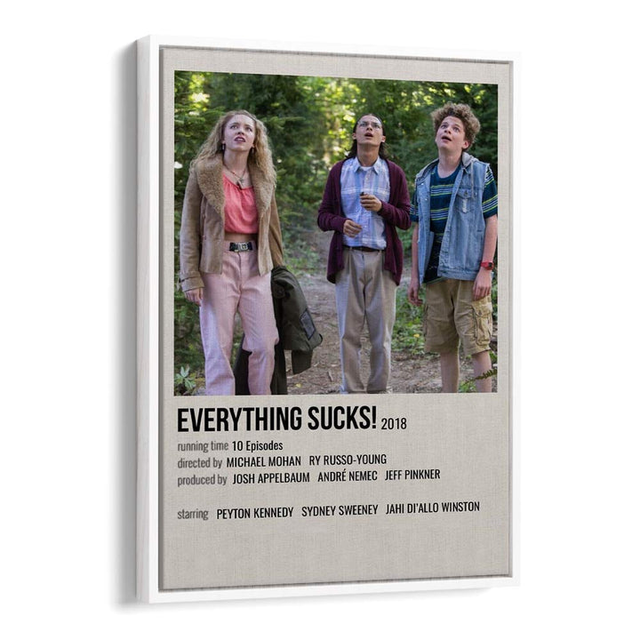 Everything Sucks 2018 II Movie Posters in White Floater Frame