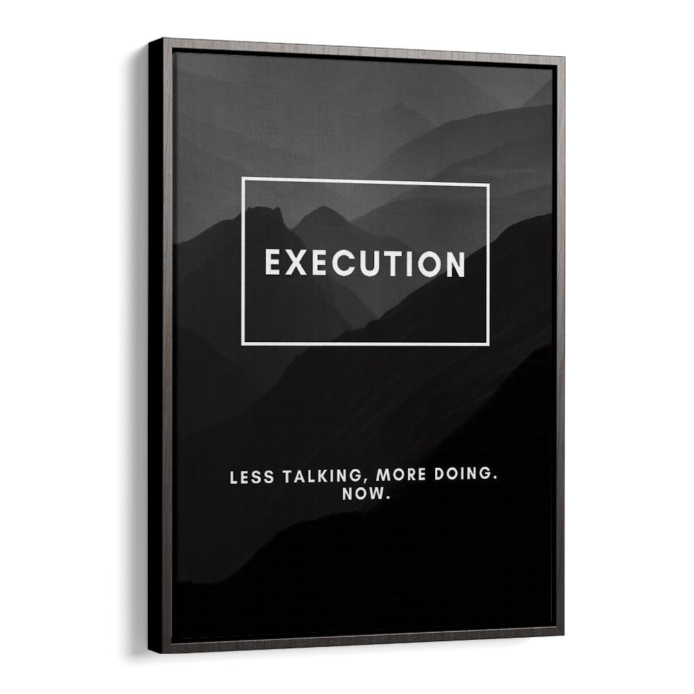 Execution Quotes And Typography Posters in Black Floater Frame