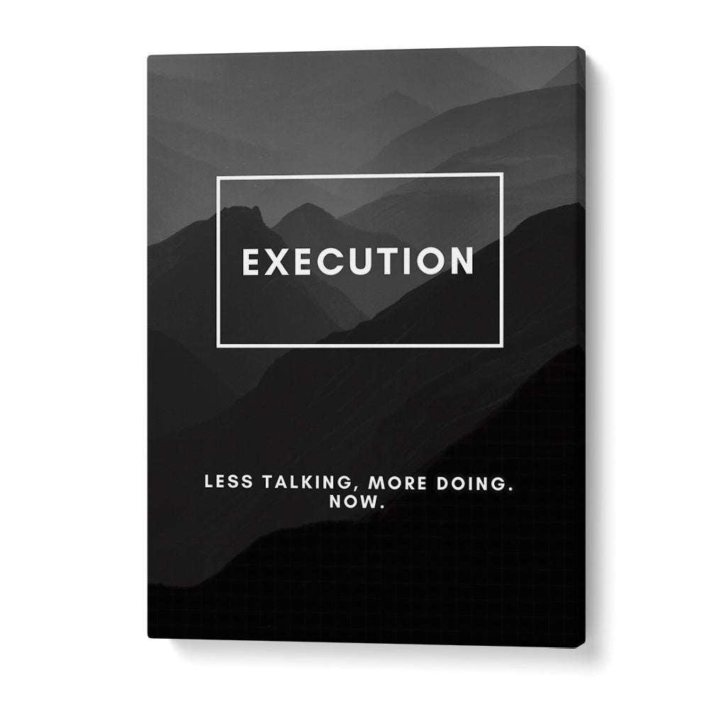 Execution Quotes And Typography Posters in Gallery Wrap