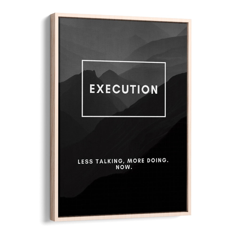 Execution Quotes And Typography Posters in Oak Wood Floater Frame