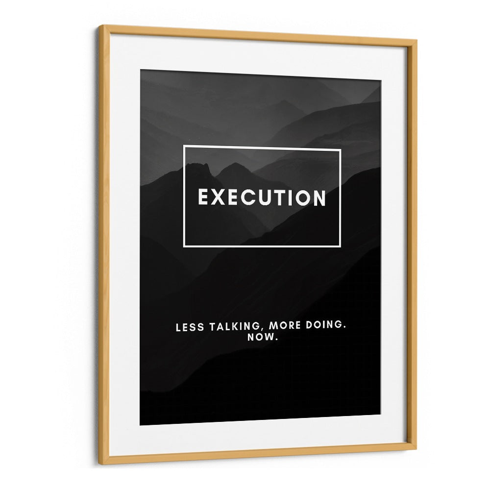 Execution Quotes And Typography Posters in Oak Wood Frame With Mount
