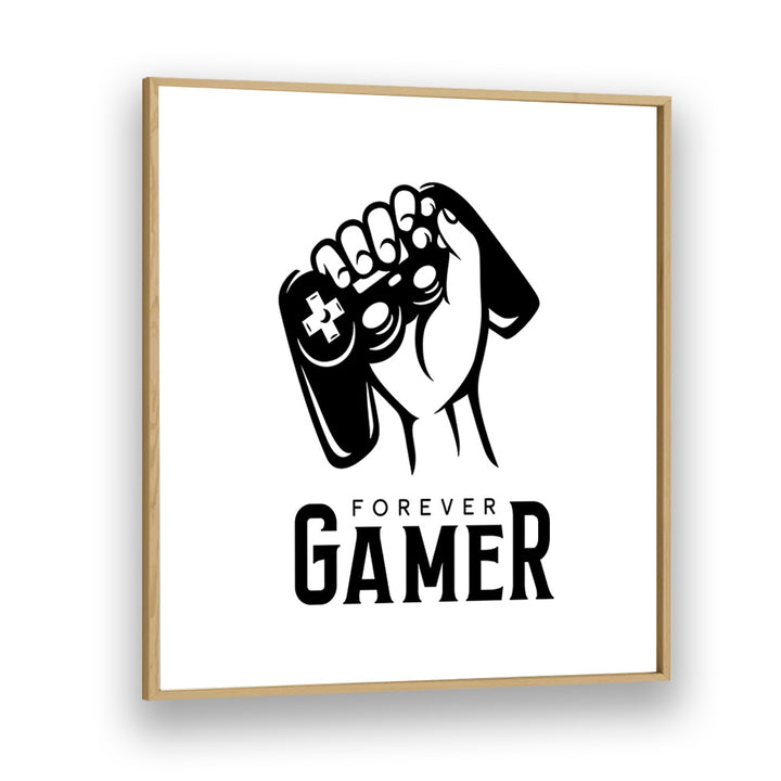 Forever Gamer Gaming Art Artwork in Oak Wood Plain Frame