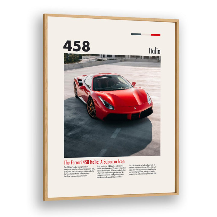 Ferarri 458 Italia Car Posters Automotive Wall Art Prints in Oak Wood Plain Frame