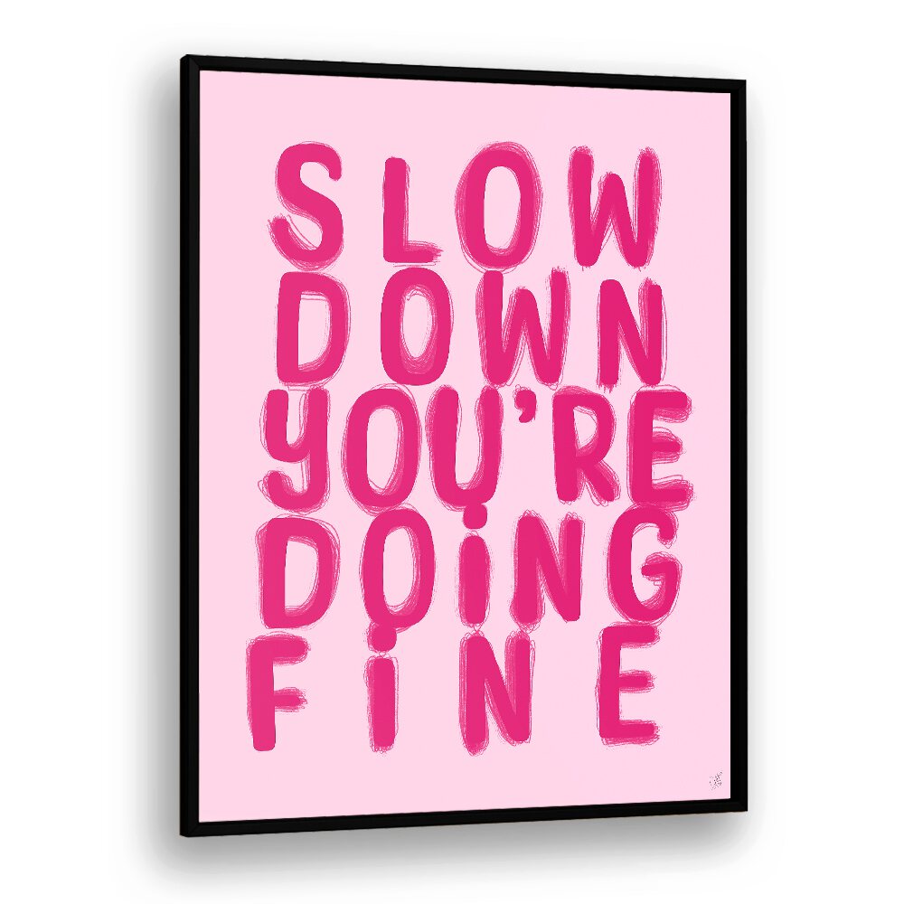 Fine by Anne-marie Volfova Quotes and Typography Posters in Black Plain Frame