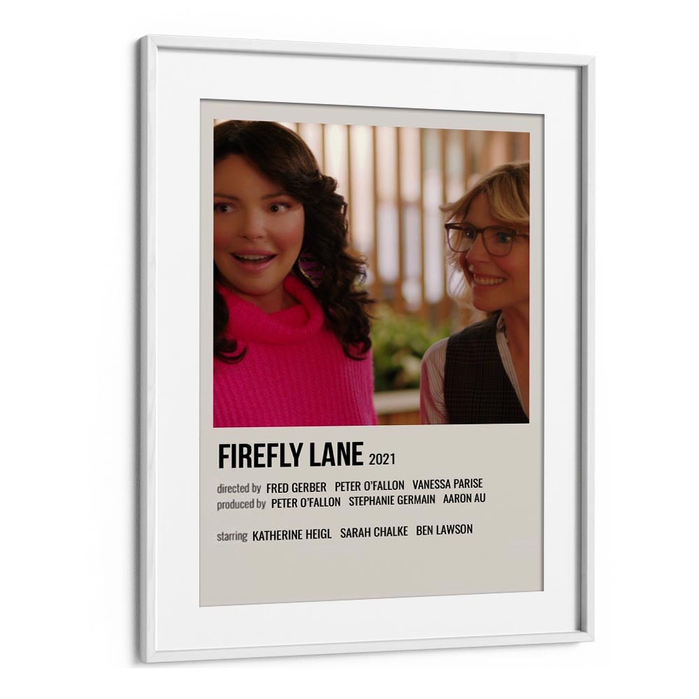 Firefly Lane 2021 Movie Posters in White Frame With Mount