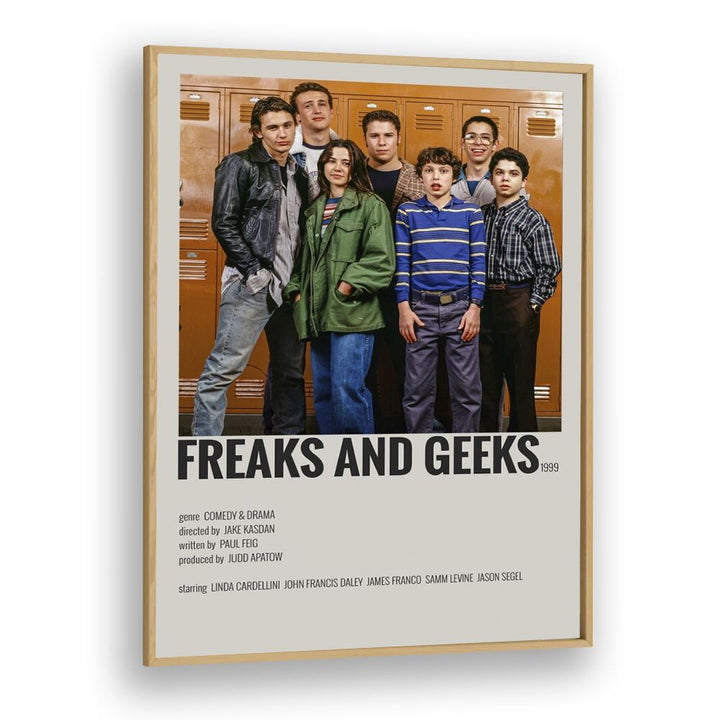 Freaks And Greaks Movie Posters in Oak Wood Plain Frame