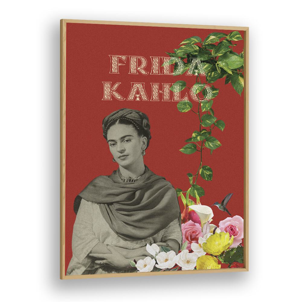 Frida Kahlo By Grishma Korjani Artist Tribute Posters in Oak Wood Plain Frame