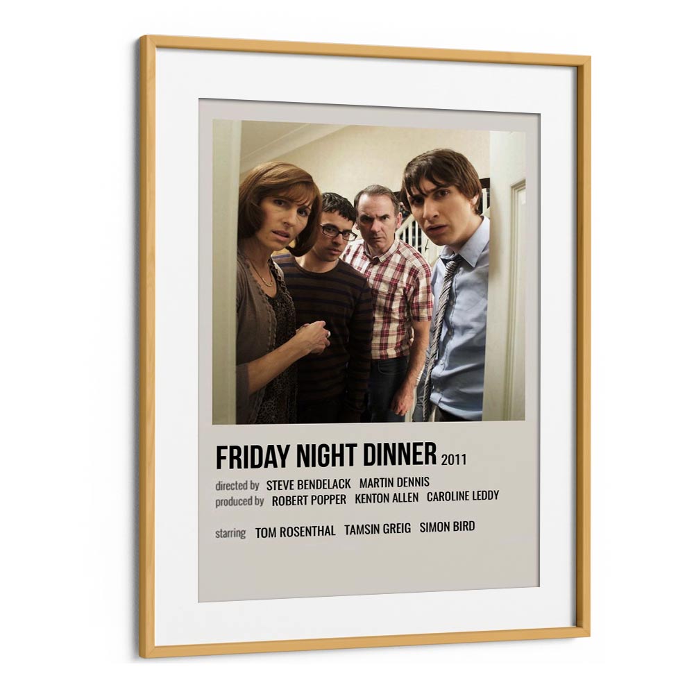 Friday Night Dinner 2011 Movie Posters in Oak Wood Frame With Mount