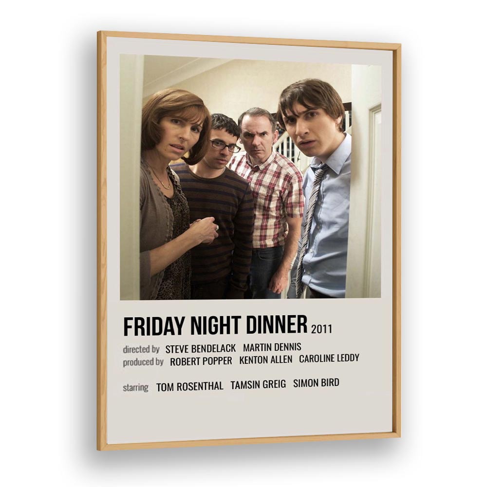Friday Night Dinner 2011 Movie Posters in Oak Wood Plain Frame
