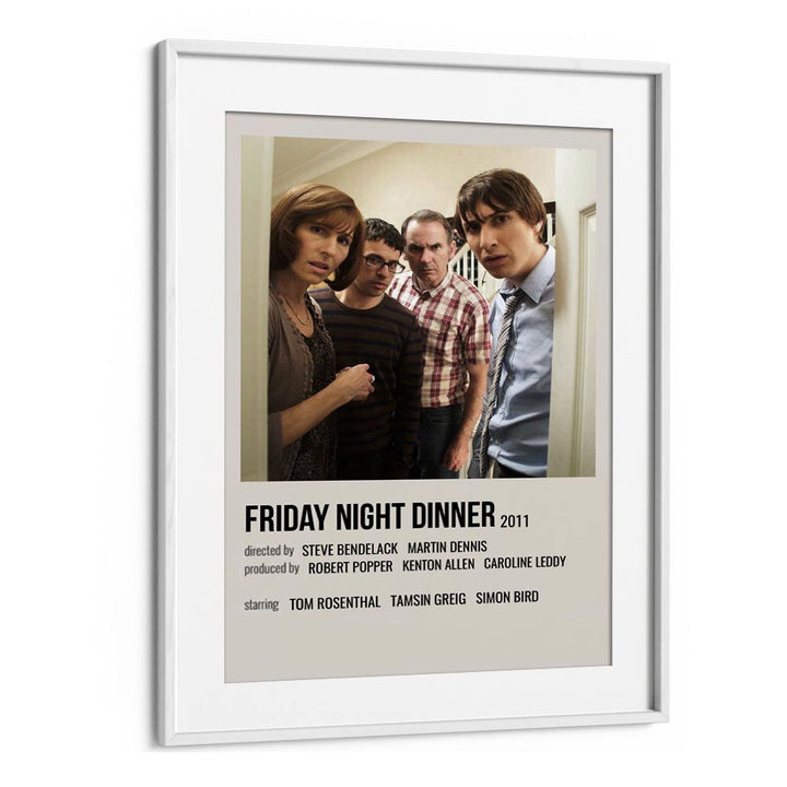 Friday Night Dinner 2011 Movie Posters in White Frame With Mount