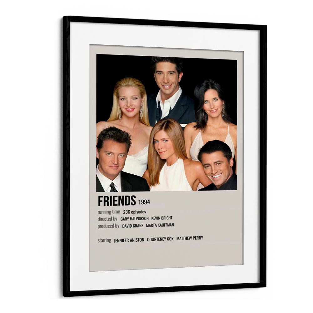 Friends 1994 I Movie Posters in Black Frame With Mount