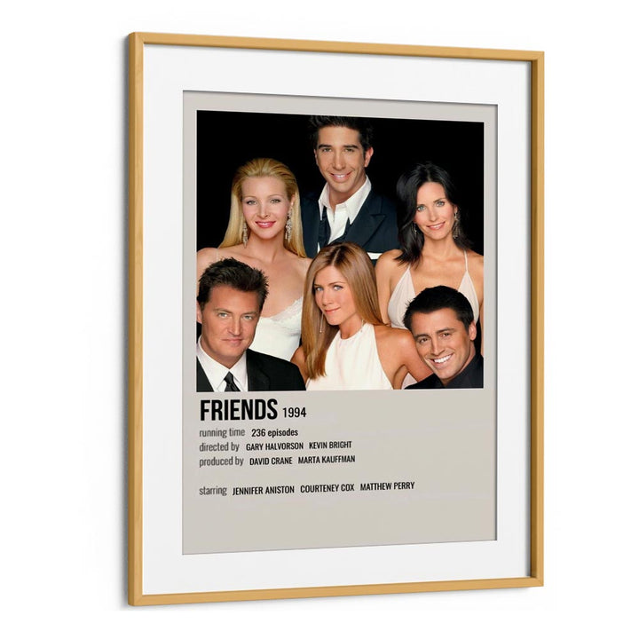 Friends 1994 I Movie Posters in Oak Wood Frame With Mount