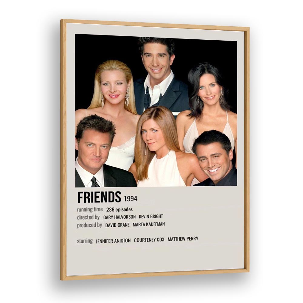 Friends 1994 I Movie Posters in Oak Wood Plain Frame