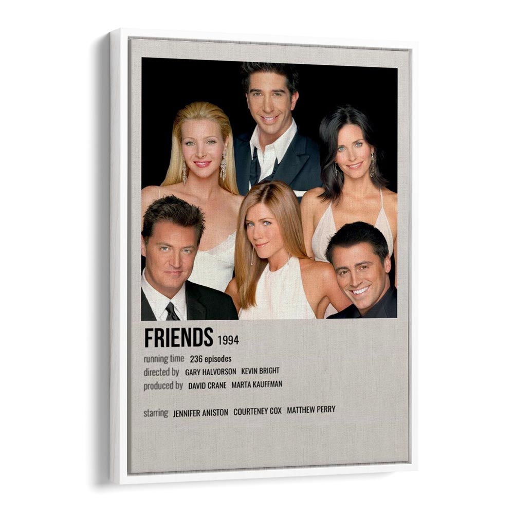 Friends 1994 I Movie Posters in White Floater Frame