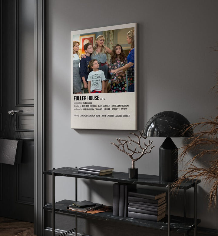 Fuller House 2016 Movie Posters in Gallery Wrap placed on a wall behind a table and beside a door