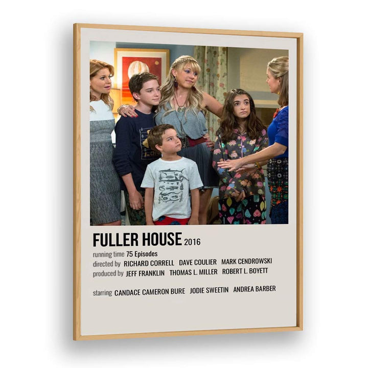 Fuller House 2016 Movie Posters in Oak Wood Plain Frame