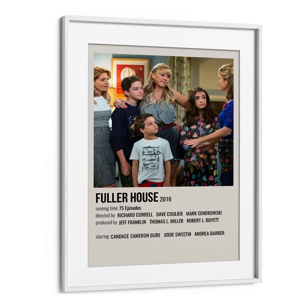 Fuller House 2016 Movie Posters in White Frame With Mount