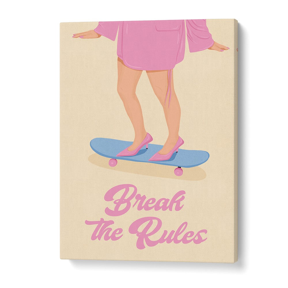 BREAK THE RULES
