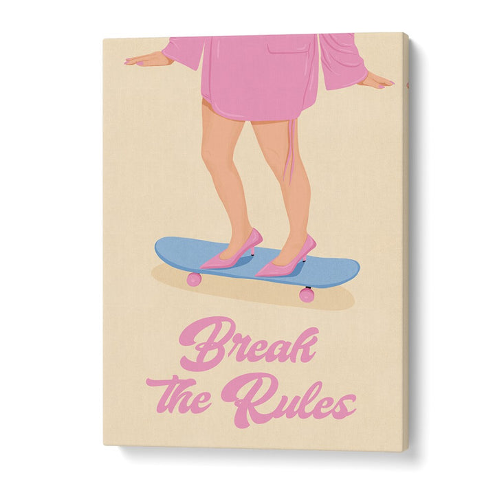 BREAK THE RULES