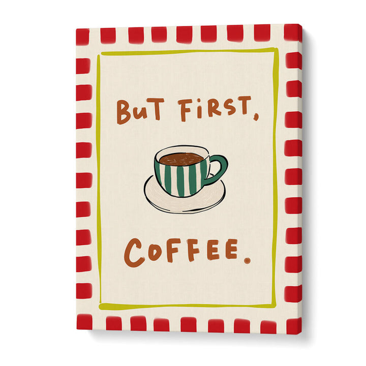BUT FIRST, COFFEE - RED