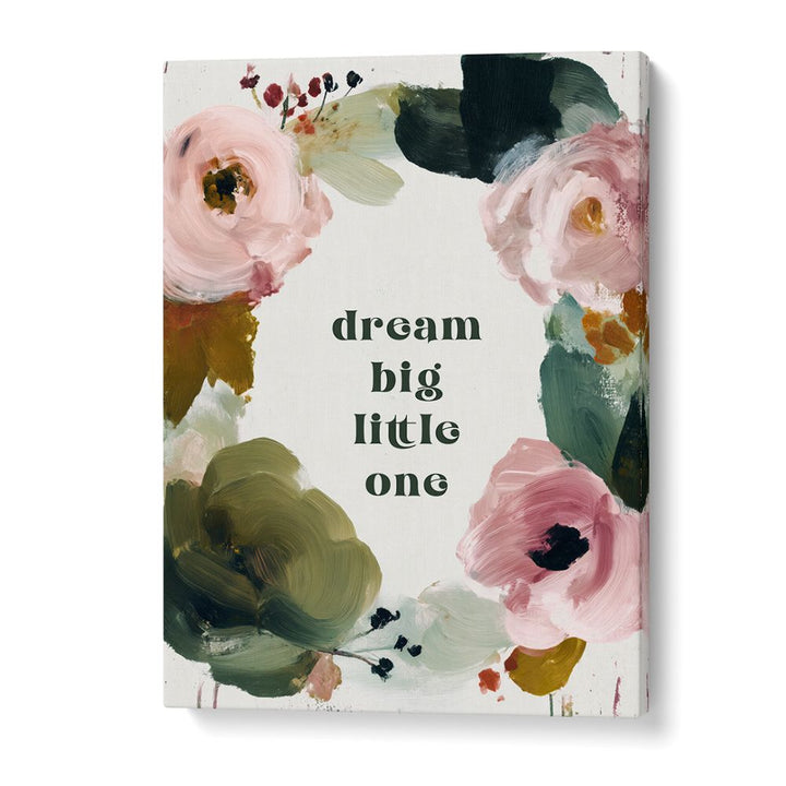 DREAM BIG (FLOWERY)